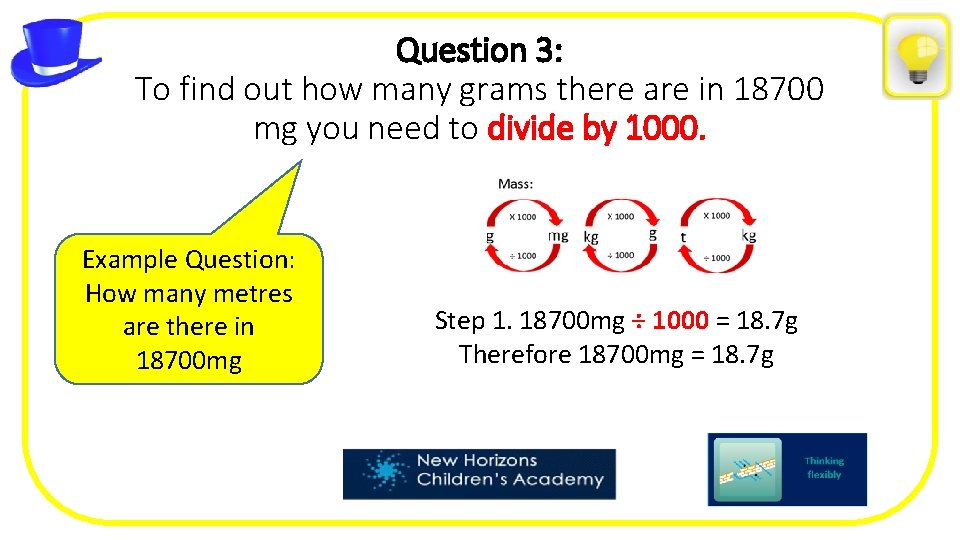 Question 3: To find out how many grams there are in 18700 mg you