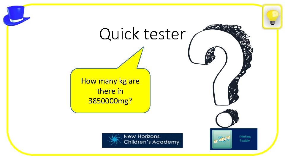 Quick tester How many kg are there in 3850000 mg? 