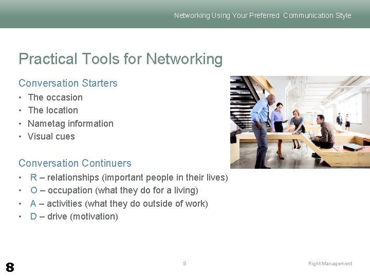 Networking Using Your Preferred Communication Style Practical Tools for Networking Conversation Starters • •