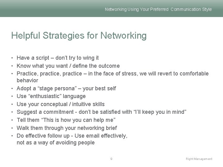 Networking Using Your Preferred Communication Style Helpful Strategies for Networking • Have a script