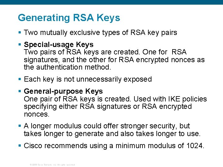 Generating RSA Keys § Two mutually exclusive types of RSA key pairs § Special-usage