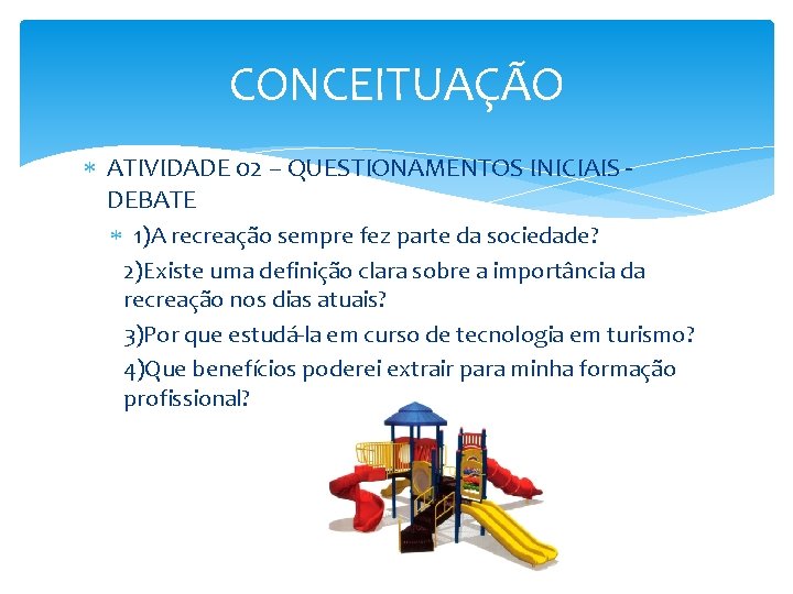 TCNICAS DE RECREAO AULA 01 APRESENTAO DA DISCIPLINA