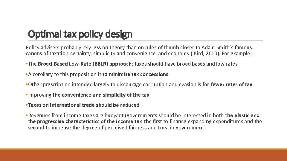 Optimal tax policy design Policy advisers probably rely less on theory than on rules