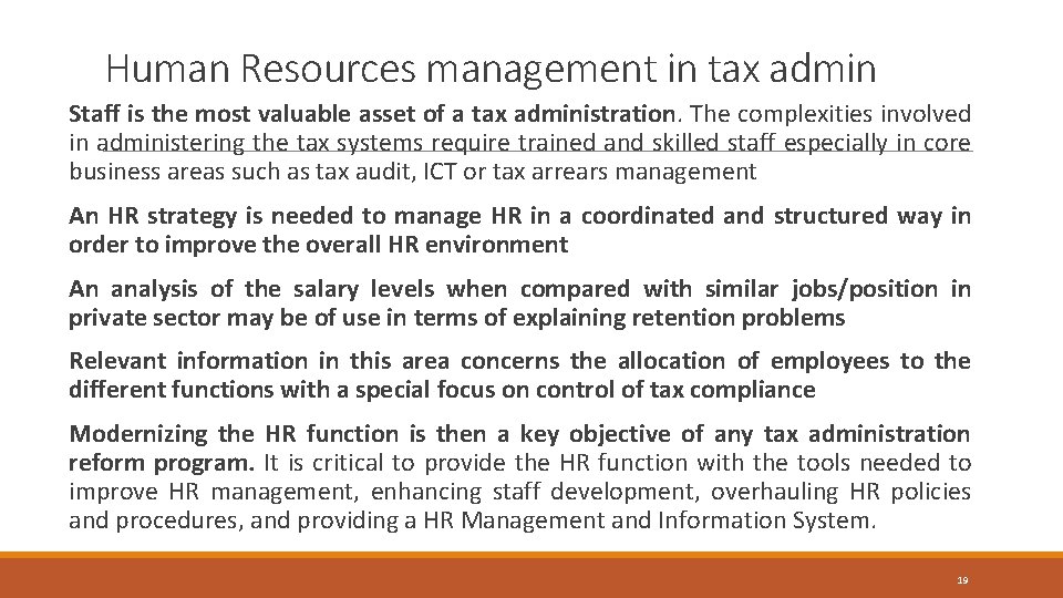 Human Resources management in tax admin Staff is the most valuable asset of a