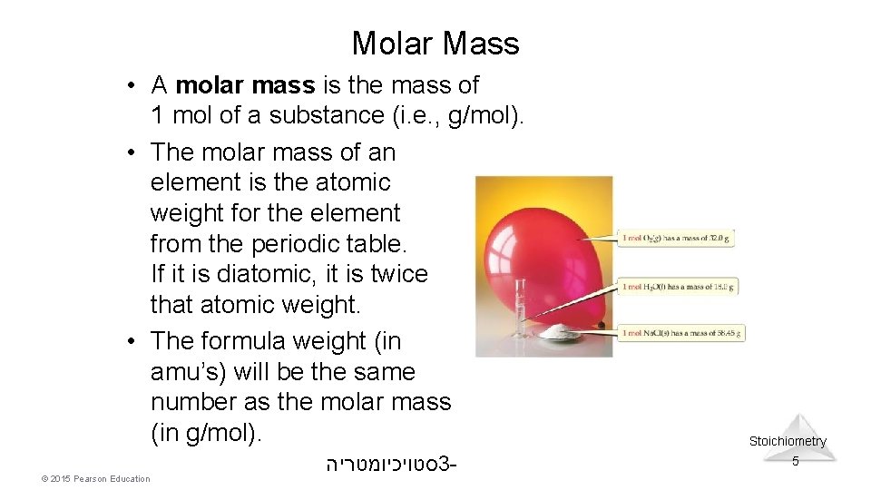 Molar Mass • A molar mass is the mass of 1 mol of a