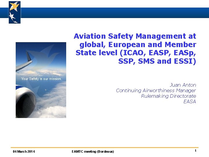 Aviation Safety Management at global, European and Member State level (ICAO, EASP, EASp, SSP,
