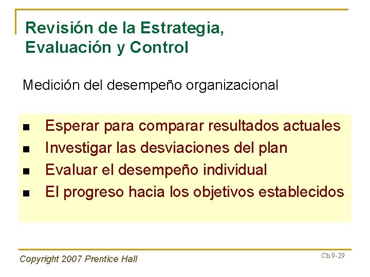 Revisión de la Estrategia, Evaluación y Control Medición del desempeño organizacional n n Esperar