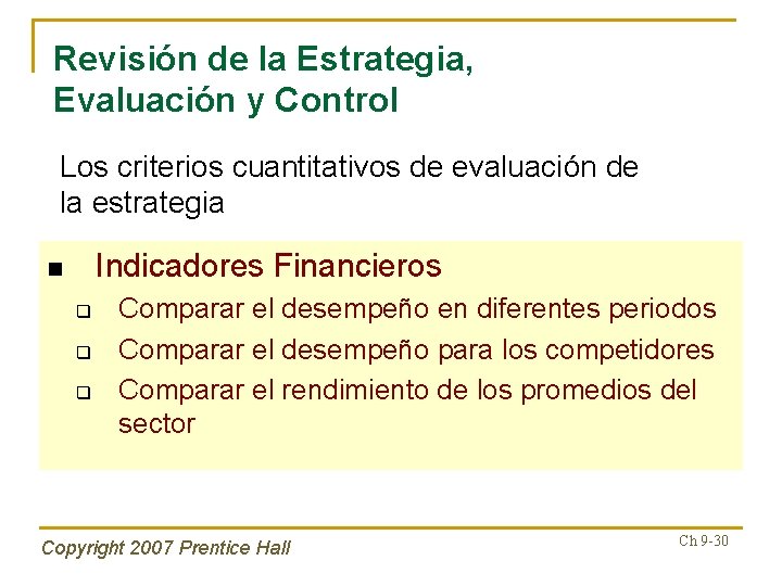 Revisión de la Estrategia, Evaluación y Control Los criterios cuantitativos de evaluación de la