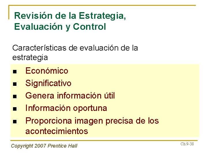 Revisión de la Estrategia, Evaluación y Control Características de evaluación de la estrategia n