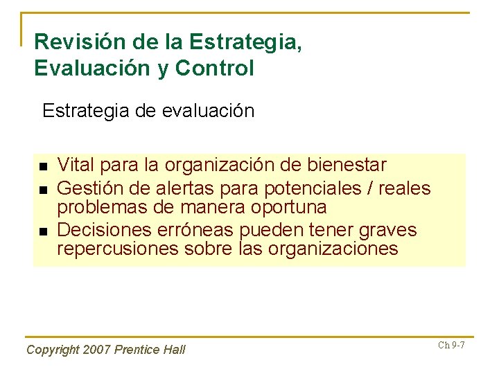 Revisión de la Estrategia, Evaluación y Control Estrategia de evaluación n Vital para la