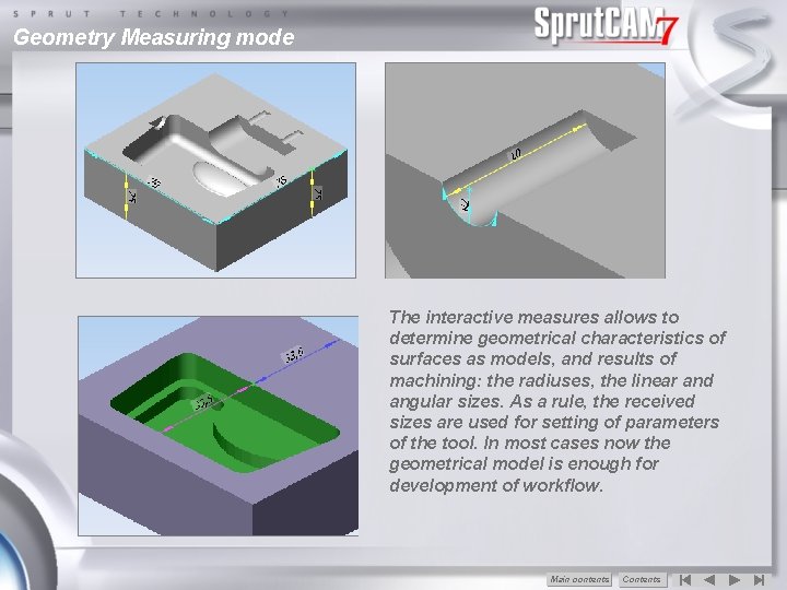 Geometry Measuring mode The interactive measures allows to determine geometrical characteristics of surfaces as