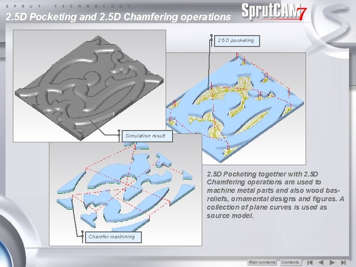 2. 5 D Pocketing and 2. 5 D Chamfering operations 2. 5 D pocketing