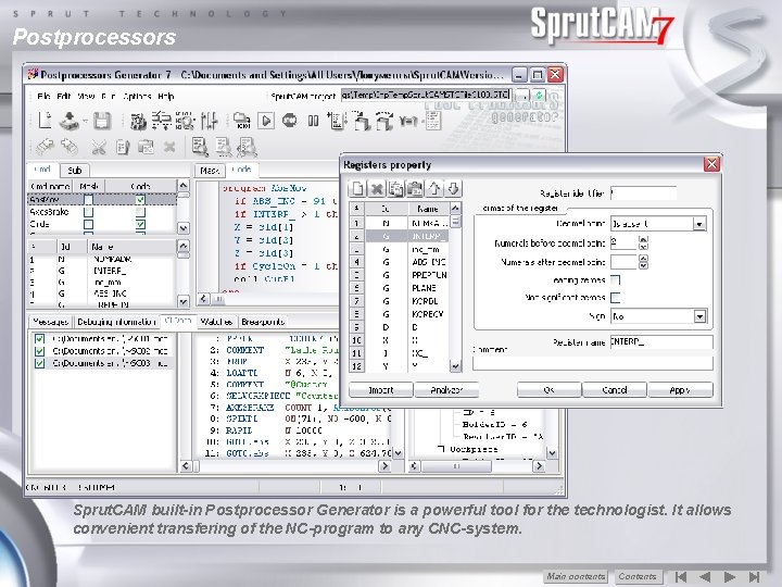 Postprocessors Sprut. CAM built-in Postprocessor Generator is a powerful tool for the technologist. It