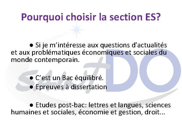 Pourquoi choisir la section ES? ● Si je m’intéresse aux questions d'actualités et aux