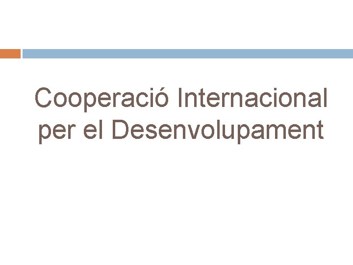 Cooperació Internacional per el Desenvolupament 