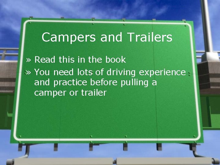 Campers and Trailers » Read this in the book » You need lots of