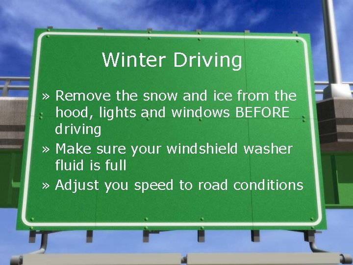 Winter Driving » Remove the snow and ice from the hood, lights and windows