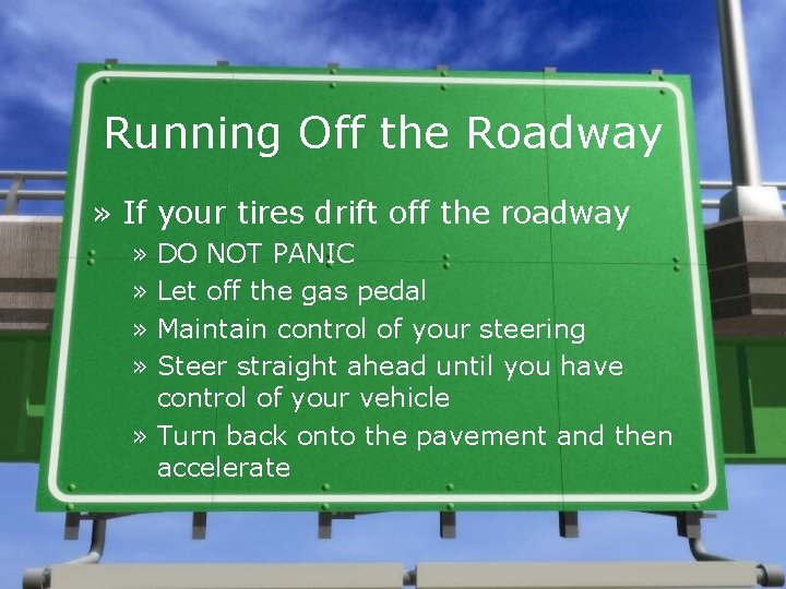 Running Off the Roadway » If your tires drift off the roadway » DO