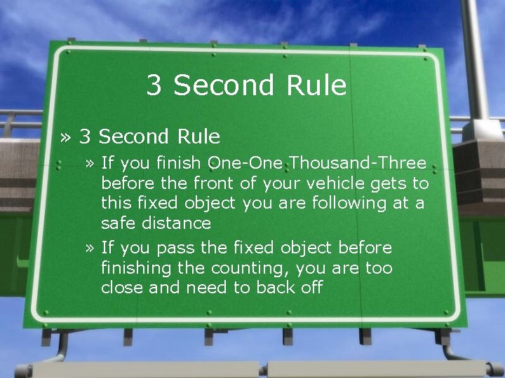 3 Second Rule » If you finish One-One Thousand-Three before the front of your