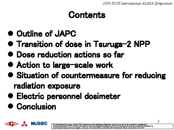 2008 ISOE International ALARA Symposium Contents l Outline of JAPC l Transition of dose