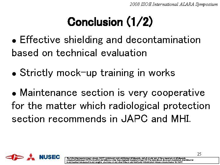 2008 ISOE International ALARA Symposium Conclusion (1/2) Effective shielding and decontamination based on technical