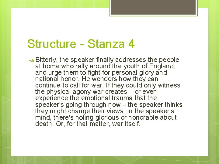 Structure - Stanza 4 Bitterly, the speaker finally addresses the people at home who