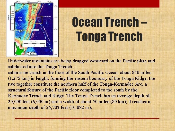 Ocean Trench – Tonga Trench Underwater mountains are being dragged westward on the Pacific