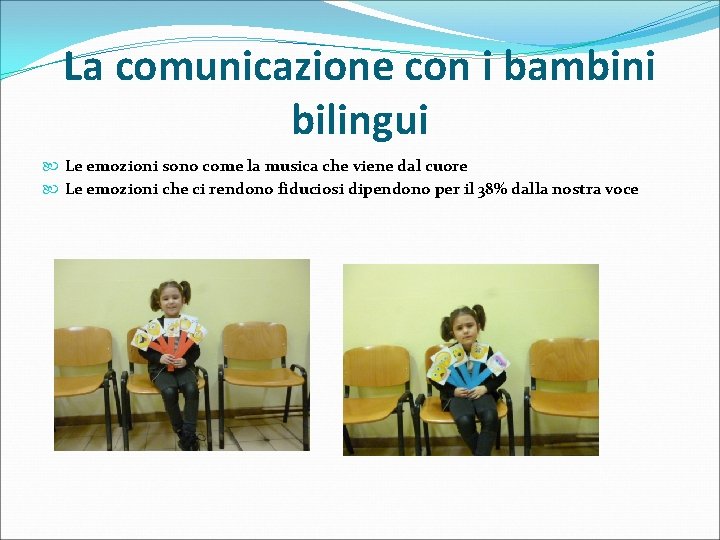 La comunicazione con i bambini bilingui Le emozioni sono come la musica che viene