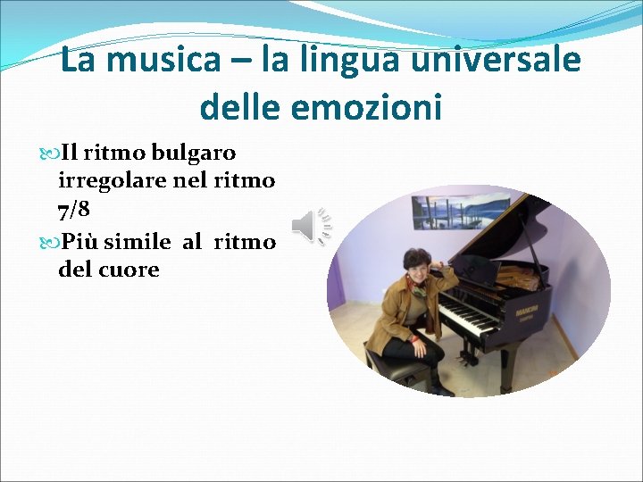 La musica – la lingua universale delle emozioni Il ritmo bulgaro irregolare nel ritmo