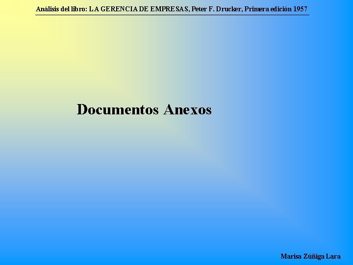 Análisis del libro: LA GERENCIA DE EMPRESAS, Peter F. Drucker, Primera edición 1957 Documentos