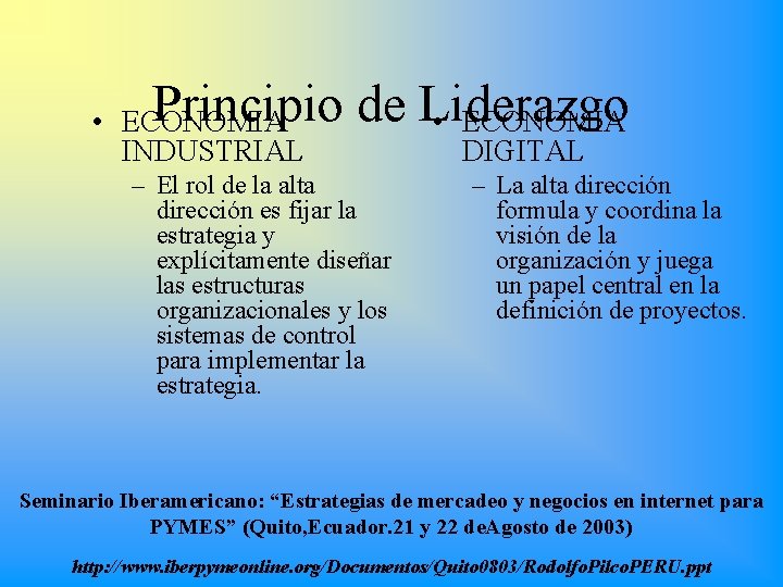 Principio de Liderazgo • ECONOMIA INDUSTRIAL – El rol de la alta dirección es