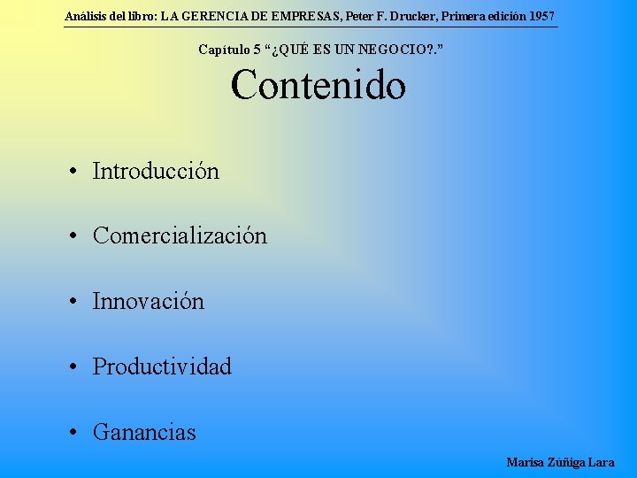 Análisis del libro: LA GERENCIA DE EMPRESAS, Peter F. Drucker, Primera edición 1957 Capítulo