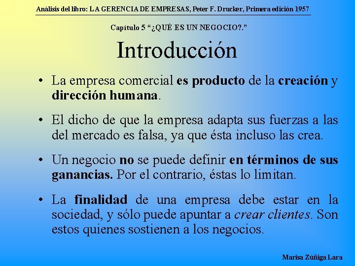 Análisis del libro: LA GERENCIA DE EMPRESAS, Peter F. Drucker, Primera edición 1957 Capítulo