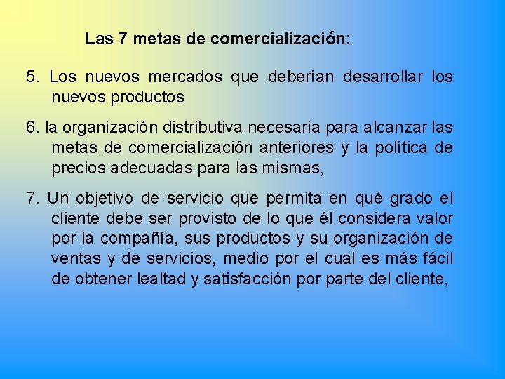 Las 7 metas de comercialización: 5. Los nuevos mercados que deberían desarrollar los nuevos