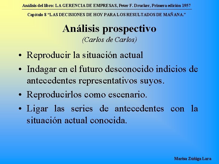 Análisis del libro: LA GERENCIA DE EMPRESAS, Peter F. Drucker, Primera edición 1957 Capítulo