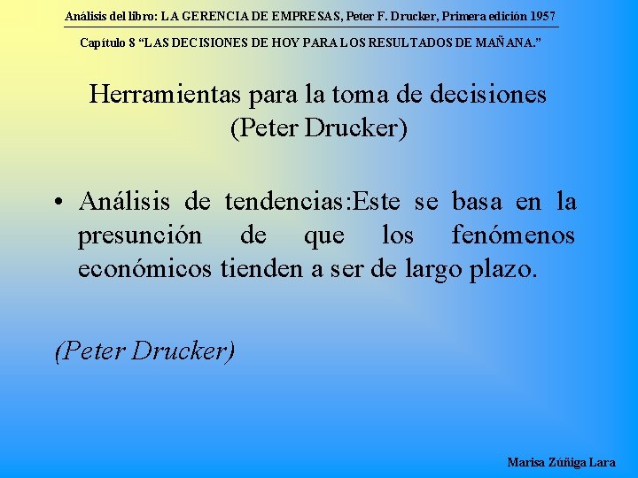 Análisis del libro: LA GERENCIA DE EMPRESAS, Peter F. Drucker, Primera edición 1957 Capítulo