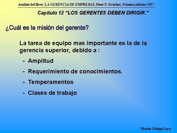 Análisis del libro: LA GERENCIA DE EMPRESAS, Peter F. Drucker, Primera edición 1957 Capítulo