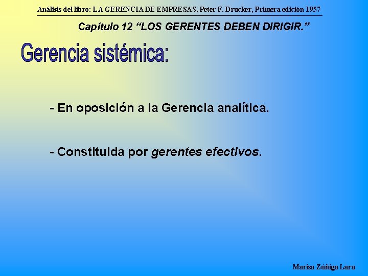 Análisis del libro: LA GERENCIA DE EMPRESAS, Peter F. Drucker, Primera edición 1957 Capítulo