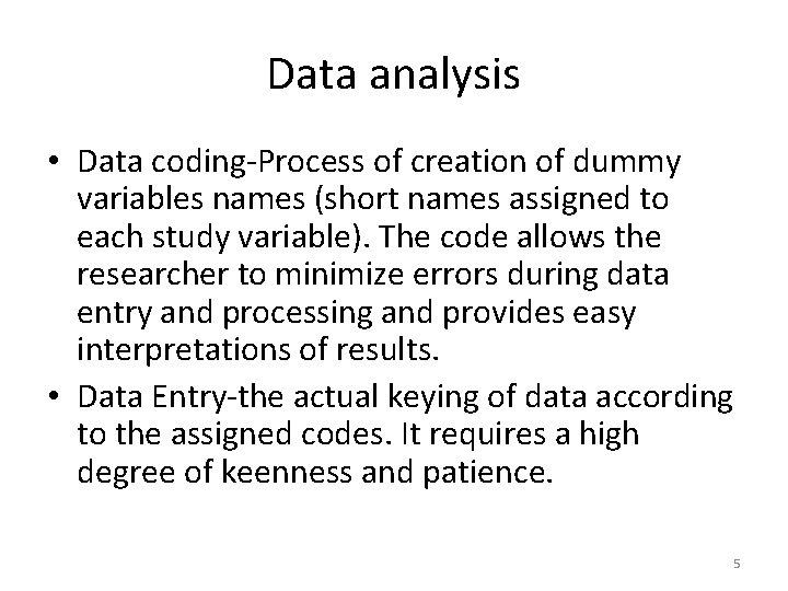Data analysis • Data coding-Process of creation of dummy variables names (short names assigned