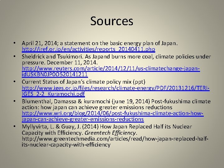 Sources • April 21, 2014; a statement on the basic energy plan of Japan.