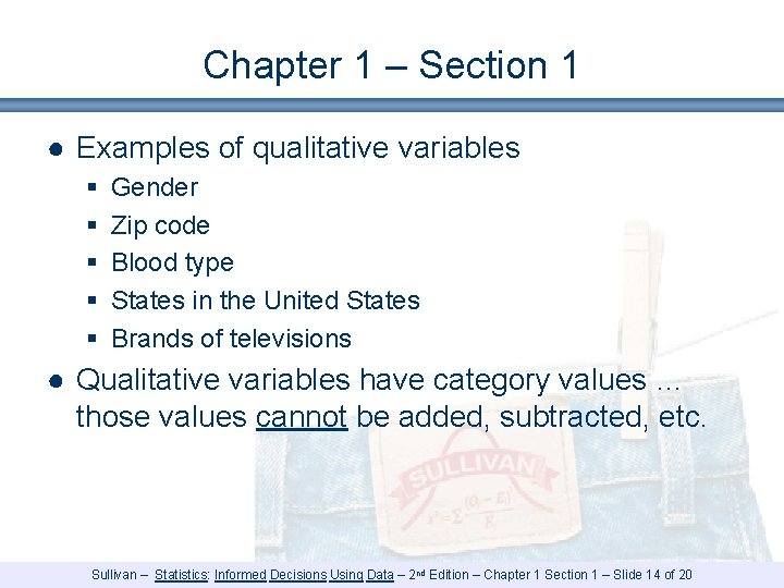 Chapter 1 – Section 1 ● Examples of qualitative variables § § § Gender