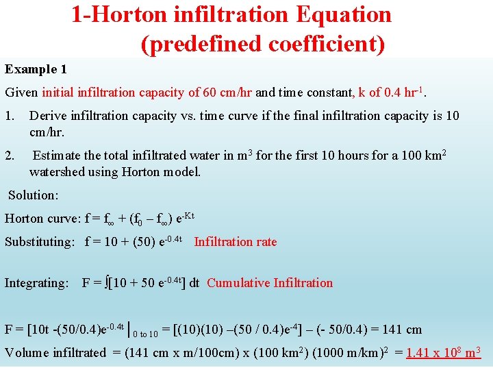 1 -Horton infiltration Equation (predefined coefficient) Example 1 Given initial infiltration capacity of 60