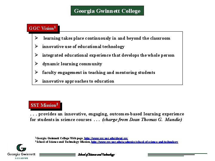 Georgia Gwinnett College GGC Vision 1 Ø learning takes place continuously in and beyond