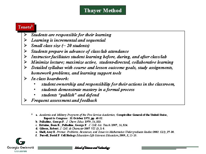Thayer Method Tenets 3 Ø Ø Ø Ø Students are responsible for their learning