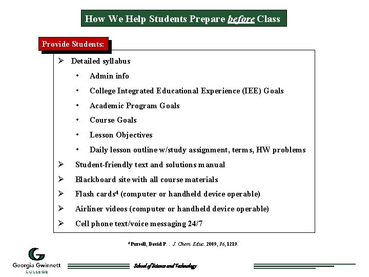 How We Help Students Prepare before Class Provide Students: Ø Detailed syllabus • Admin