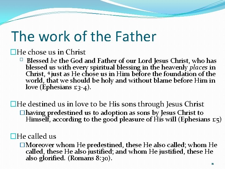 The work of the Father �He chose us in Christ � Blessed be the