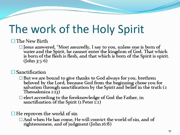 The work of the Holy Spirit � The New Birth � Jesus answered, “Most