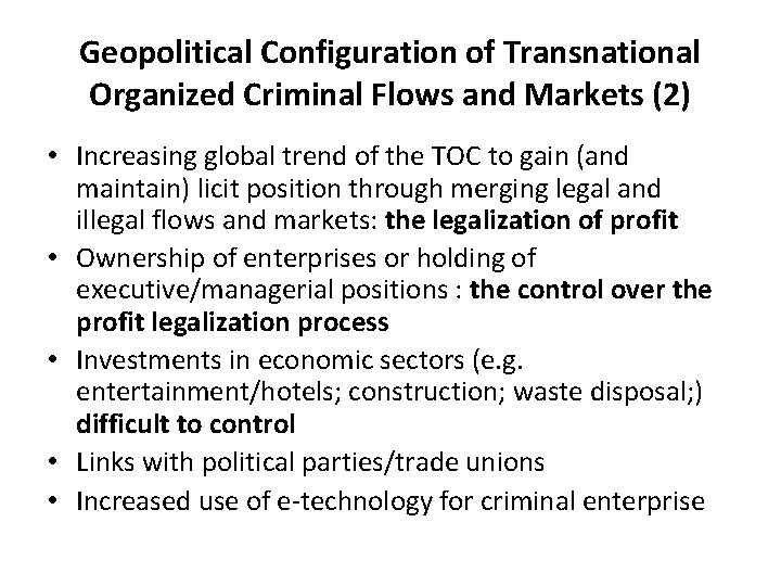 Geopolitical Configuration of Transnational Organized Criminal Flows and Markets (2) • Increasing global trend