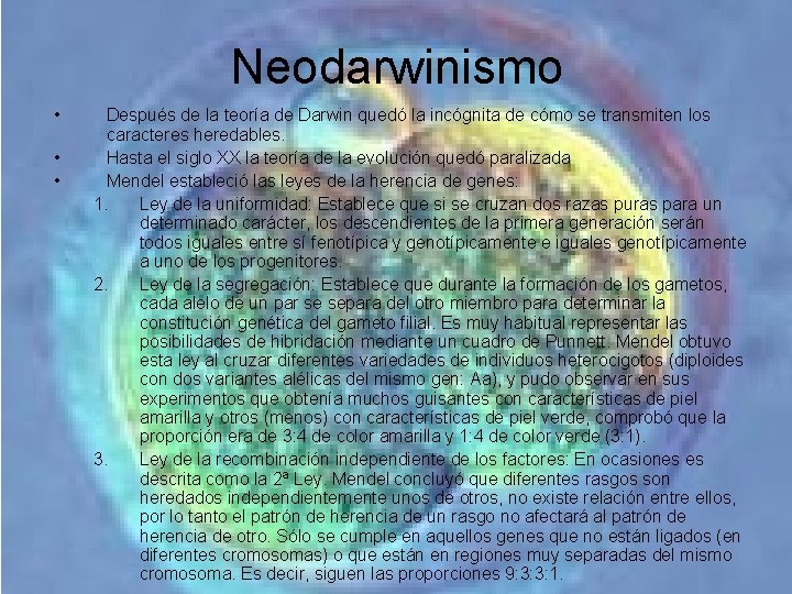 Neodarwinismo • • • Después de la teoría de Darwin quedó la incógnita de Neodarwinismo • • • Después de la teoría de Darwin quedó la incógnita de