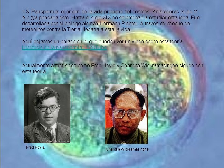 1. 3. Panspermia: el origen de la vida proviene del cosmos. Anaxágoras (siglo V 1. 3. Panspermia: el origen de la vida proviene del cosmos. Anaxágoras (siglo V